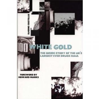 White Gold: The Inside Story Of The UK's Largest Ever Drugs Haul