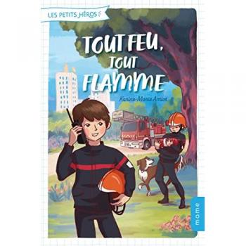 Tout feu, tout flamme, tome 1