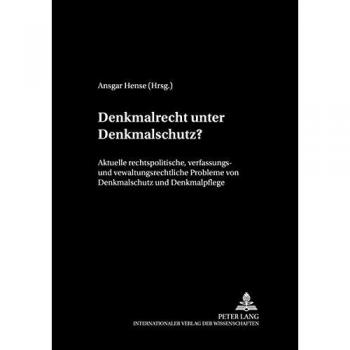 Denkmalrecht unter Denkmalschutz?: Aktuelle rechtspolitische, verfassungs