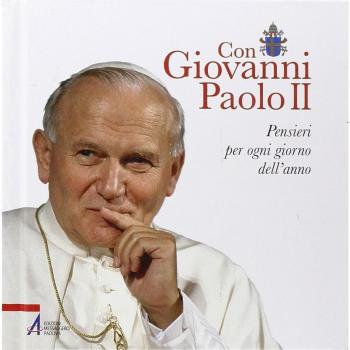 Con Giovanni Paolo II. Pensieri per ogni giorno dell'anno