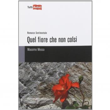 Quel fiore che non colsi