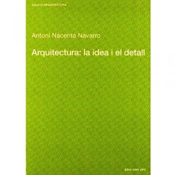 Arquitectura: la idea i el detall