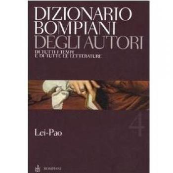 Dizionario Bompiani degli autori. Di tutti i tempi e di tutte le letterature: 4