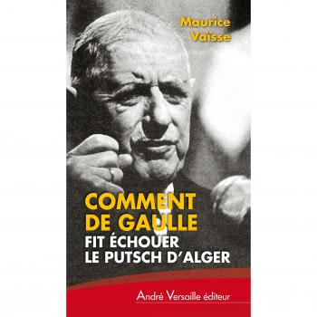 Comment de gaulle fit echouer le putsch d'Alger