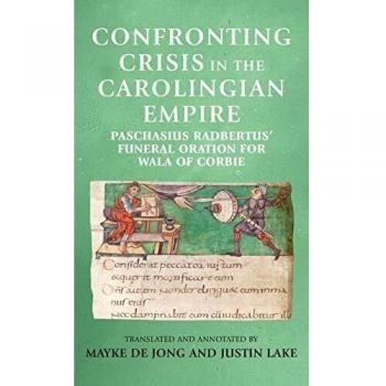 Confronting Crisis in the Carolingian Empire