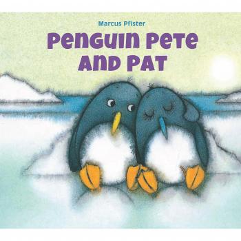 Penguin Pete and Pat by Marcus Pfister