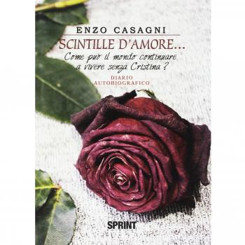 Scintille d'amore.... Come può il mondo continuare a vivere senza Cristina?