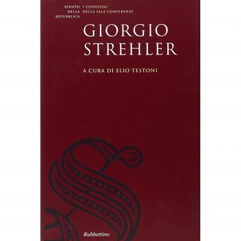 Giorgio Strehler. Atti del Convegno di studi sul Giorgio Strehler e il teatro pubblico
