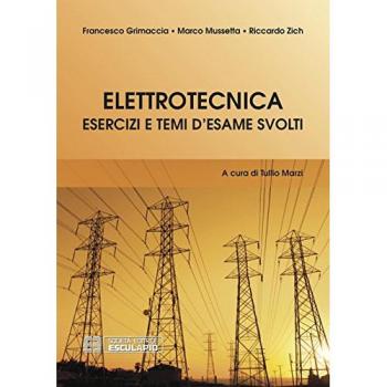 Elettrotecnica. Esercizi e temi d'esame svolti