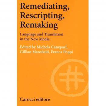 REMEDIATING, RESCRIPTING, REMAKING