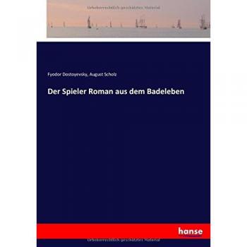 Der Spieler Roman aus dem Badeleben