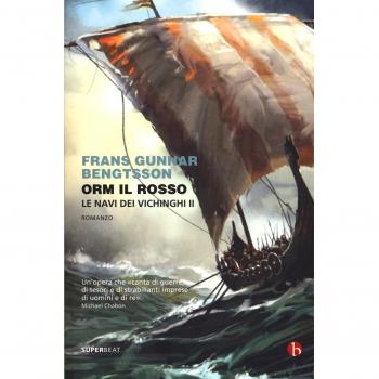 Orm il rosso. Le navi dei vichinghi