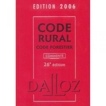 Isabelle Couturier Code Rural Code Forestier : Edition 2006