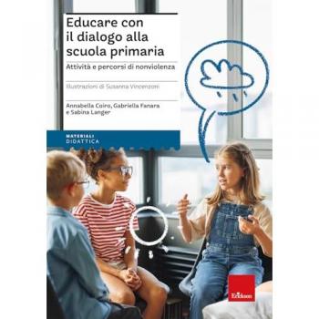 Educare con il dialogo alla scuola primaria. Attività e percorsi ...