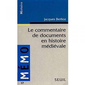 Le Commentaire de Document en Histoire médiévale (Memo            95)
