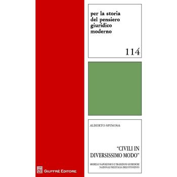 Civili in diversissimo modo. Modello napoleonico e culture giuridiche nazionali nell'Italia dell'Ottocento