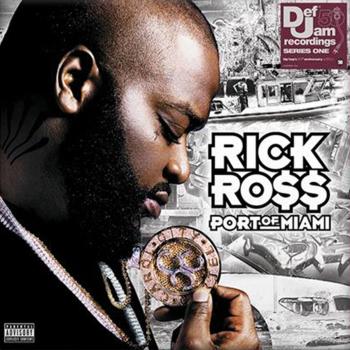 Rick Ross: Port Of Miami