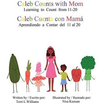 Caleb Counts with Mom / Caleb Cuenta con Mama: Learning to Count from 11-20