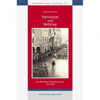 Kleinststaat und Weltkrieg: Das Fürstentum Schaumburg-Lippe 1914-1918
