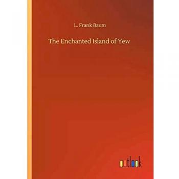 The Enchanted Island of Yew
