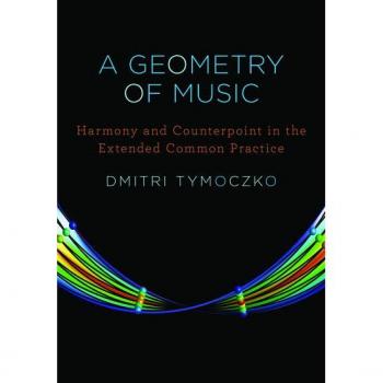 Dmitri Tymoczko A Geometry Of Music: Harmony And Counterpoint In The Extended Common Practice (Oxford Studies In Music Theory)