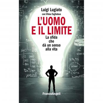 L'uomo e il limite. La sfida che dà un senso alla vita
