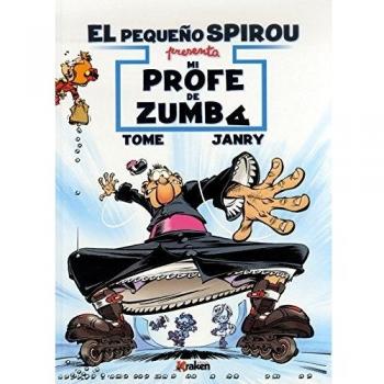 El pequeño Spirou. Mi profe de Zumba (Tapa dura).