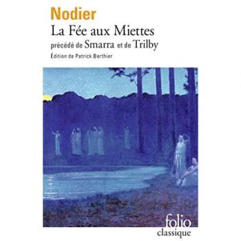 Charles Nodier Fee Aux Miettes Smarra (Folio (Domaine Public))