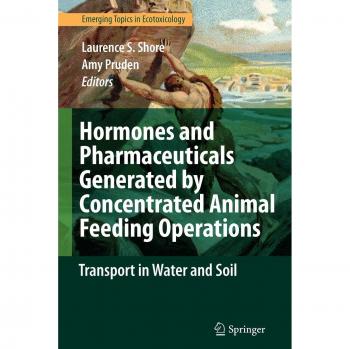 Hormones and Pharmaceuticals Generated by Concentrated Animal Feeding Operations