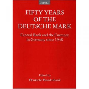 Fifty Years of the Deutsche Mark: Central Bank and the Currency in Germany since 1948