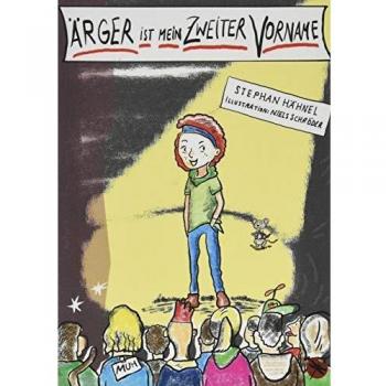 Stephan Hähnel Ärger Ist Mein Zweiter Vorname: Nieder Mit Dem Stubenarrest (Edition Drachenfliege)