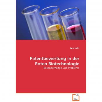 Patentbewertung in der Roten Biotechnologie