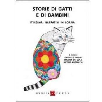 Storie di gatti e di bambini. Itinerari narrativi in corsia