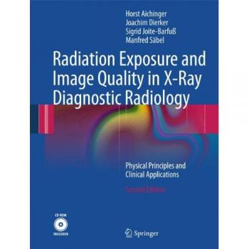 Radiation Exposure and Image Quality in X-Ray Diagnostic Radiology