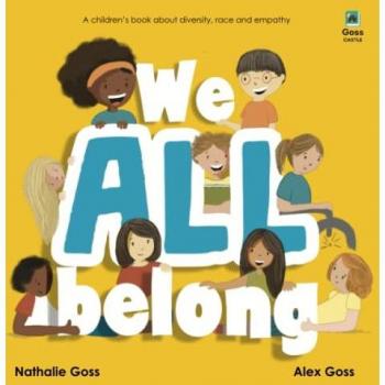 We All Belong: A Children's Book About Diversity, Race and Empathy