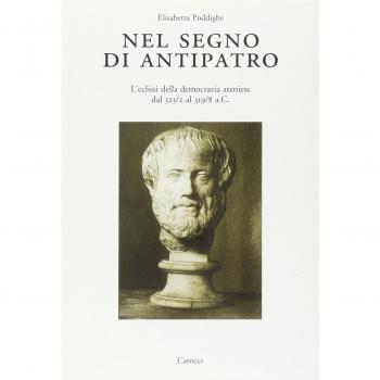 Nel segno di Antipatro. L'eclissi della democrazia ateniese dal 323-2 al 319-8 a. C.
