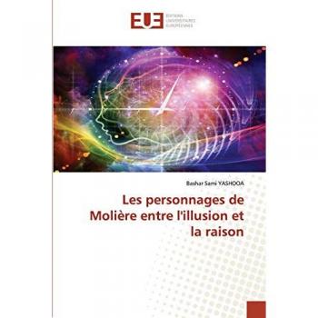 Les personnages de Molière entre l'illusion et la raison