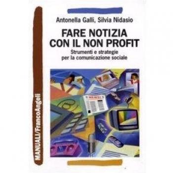 Comunicare il non profit. Strumenti e strategie per la comunicazione sociale