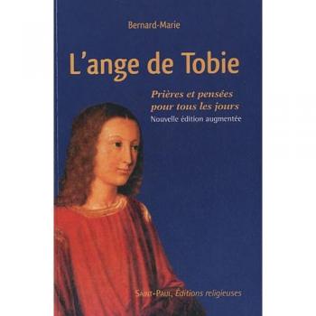 L'ange de Tobie Prières et pensées pour tous les jours