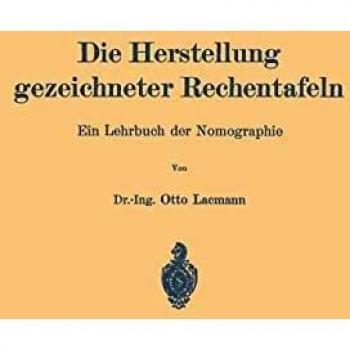 Die Herstellung gezeichneter Rechentafeln: Ein Lehrbuch der Nomographie