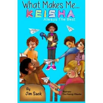 What Makes Me...Keisha: Always The Best