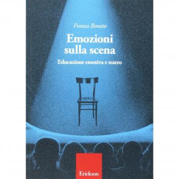 Emozioni sulla scena. Educazione emotiva a teatro