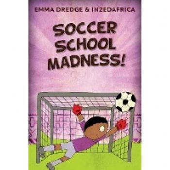 Dredge, Emma: Soccer School Madness!