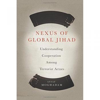 Nexus of Global Jihad: Understanding Cooperation Among Terrorist Actors
