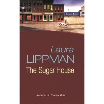 Laura Lippman The Sugar House: A Tess Monaghan Investigation