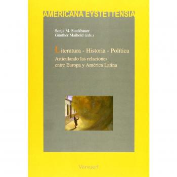 Literatura-historia-política. Articulando las relaciones entre europa y américa latina