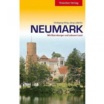 Reiseführer Neumark: Mit Sternberger und Lebuser Land (Trescher-Reiseführer)