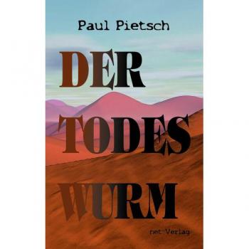 Paul Pietsch Der Todeswurm