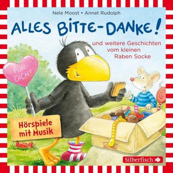 Alles Bitte-danke! Alles Eis! Socke will alles können und zwar ruckzuck! (Der kleine Rabe Socke)