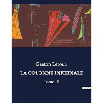Leroux, Gaston: LA COLONNE INFERNALE